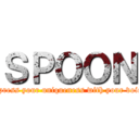 ＳＰＯＯＮ (Express your uniqueness with your voice.)