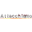 Ａｔｔａｃｃｈｉａｍｏ (i gigANTI)