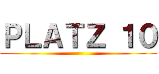 ＰＬＡＴＺ １０ ()