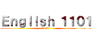 Ｅｎｇｌｉｓｈ １１０１ (英語1101)
