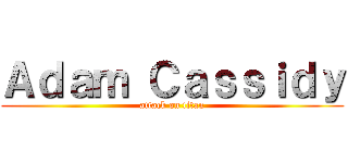 Ａｄａｍ Ｃａｓｓｉｄｙ (attack on titan)