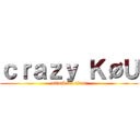 ｃｒａｚｙ ＫØＵ (attack on titan)