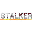 ＳＴＡＬＫＥＲ (Shadow of Chernobyl)