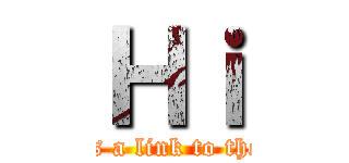 Ｈｉ (Here's a link to the font)