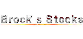 Ｂｒｏｃｋ'ｓ Ｓｔｏｃｋｓ (attack on titan)