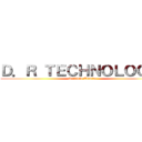 Ｄ．Ｒ ＴＥＣＨＮＯＬＯＧＹ  (Servicio Técnico )