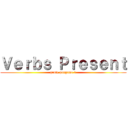 Ｖｅｒｂｓ Ｐｒｅｓｅｎｔ (profe pongame 5)