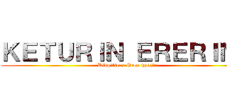 ＫＥＴＵＲＩＮ ＥＲＥＲＩＮＡ (Rivaille x Eren is life)