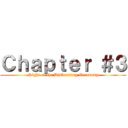 Ｃｈａｐｔｅｒ ＃３ (Night of the Disbanding Ceremony)