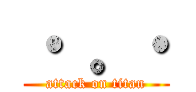 ・ 。・ (attack on titan)