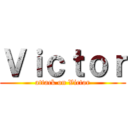 Ｖｉｃｔｏｒ (attack on Victor)