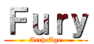 Ｆｕｒｙ (ArcheAge)