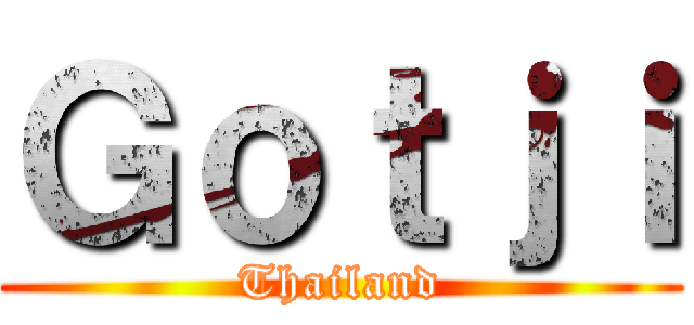 Ｇｏｔｊｉ (Thailand)