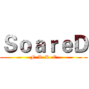 ＳｏａｒｅＤ (F  I  R  E)
