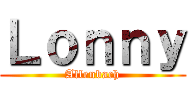 Ｌｏｎｎｙ (Allenbach)