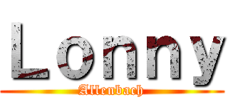 Ｌｏｎｎｙ (Allenbach)
