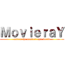 ＭｏｖｉｅｒａＹ (enters the musical epic world)