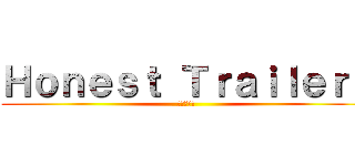 Ｈｏｎｅｓｔ Ｔｒａｉｌｅｒｓ (進撃の巨人)