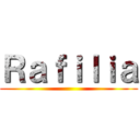 Ｒａｆｉｌｉａ ()