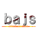 ｂａｊｓ (attack on titan)