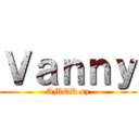 Ｖａｎｎｙ (AMOR sz)