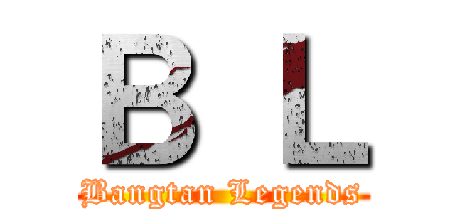 Ｂ Ｌ (Bangtan Legends)
