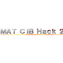 ＭＡＴ ＣＩＢ Ｈａｃｋ ２０１３ (Mission Against Terror Hack 2013)