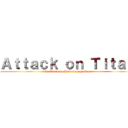 Ａｔｔａｃｋ ｏｎ Ｔｉｔａｎ (The Tabletop Roleplaying Game)