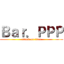 Ｂａｒ．ＰＰＰ (attack on titan)
