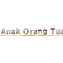 Ａｎａｋ Ｏｒａｎｇ Ｔｕａ (ANJAY)