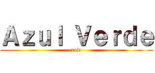 Ａｚｕｌ Ｖｅｒｄｅ (rojo)