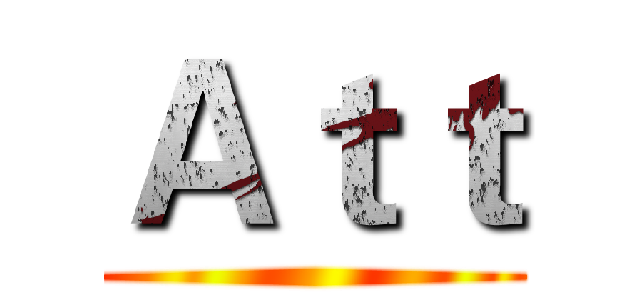Ａｔｔ ()