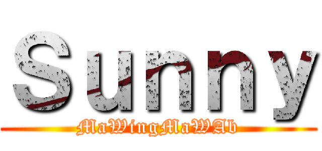 Ｓｕｎｎｙ (MaWingMaWAb)