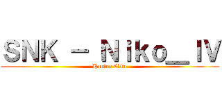 ＳＮＫ － Ｎｉｋｏ＿ＩＶ (Hunter Elite)