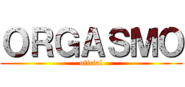 ＯＲＧＡＳＭＯ (oficial)