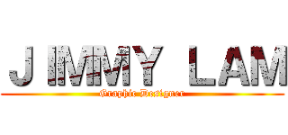 ＪＩＭＭＹ ＬＡＭ (Graphic Designer)