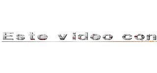 Ｅｓｔｅ ｖｉｄｅｏ ｃｏｎｔｉｅｎｅ ｓｐｏｉｌｅｒｓ (EelSeisuMG)