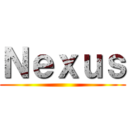 Ｎｅｘｕｓ ()