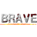 ＢＲＡＶＥ (kurokami　no　brave)