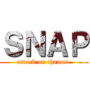 ＳＮＡＰ (attack on thanos )