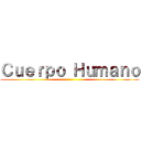 Ｃｕｅｒｐｏ Ｈｕｍａｎｏ ()