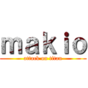 ｍａｋｉｏ (attack on titan)