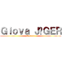 Ｇｉｏｖａ ＪÄＧＥＲ (Capitano)