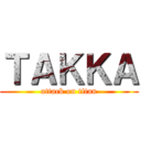 ＴＡＫＫＡ (attack on titan)