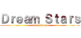 Ｄｒｅａｍ Ｓｔａｒｓ (racing Team )