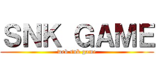 ＳＮＫ ＧＡＭＥ (web snk game)