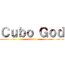 Ｃｕｂｏ Ｇｏｄ (Cubos)