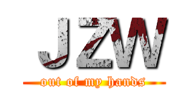 ＪＺＷ (out of my hands)