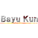 Ｂａｙｕ Ｋｕｎ (Bayu Kun)