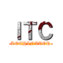 ＩＴＣ (KOCHINATOR)